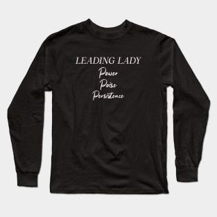 Leading Lady Power Poise Persistence Woman Boss Humor Funny Long Sleeve T-Shirt
